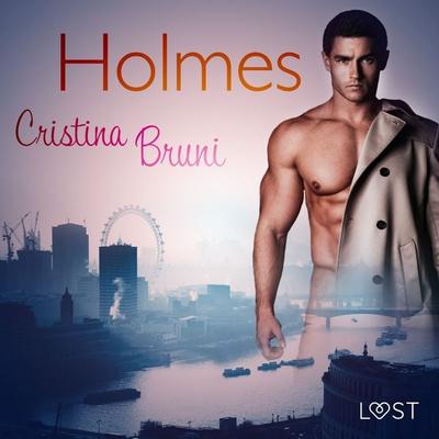 Holmes - Breve racconto erotico - Cristina Bruni, Audio, 9788726634495