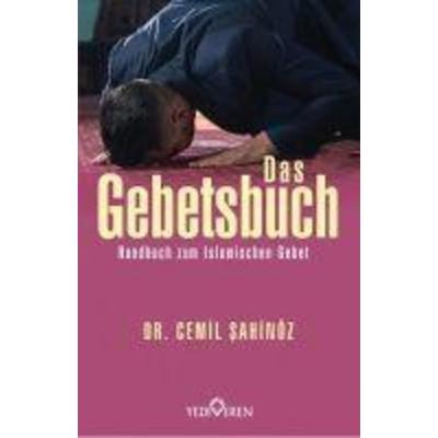 Das Gebetsbuch, Taschenbuch von Cemil Sahinöz, Yediveren Yayinlari
