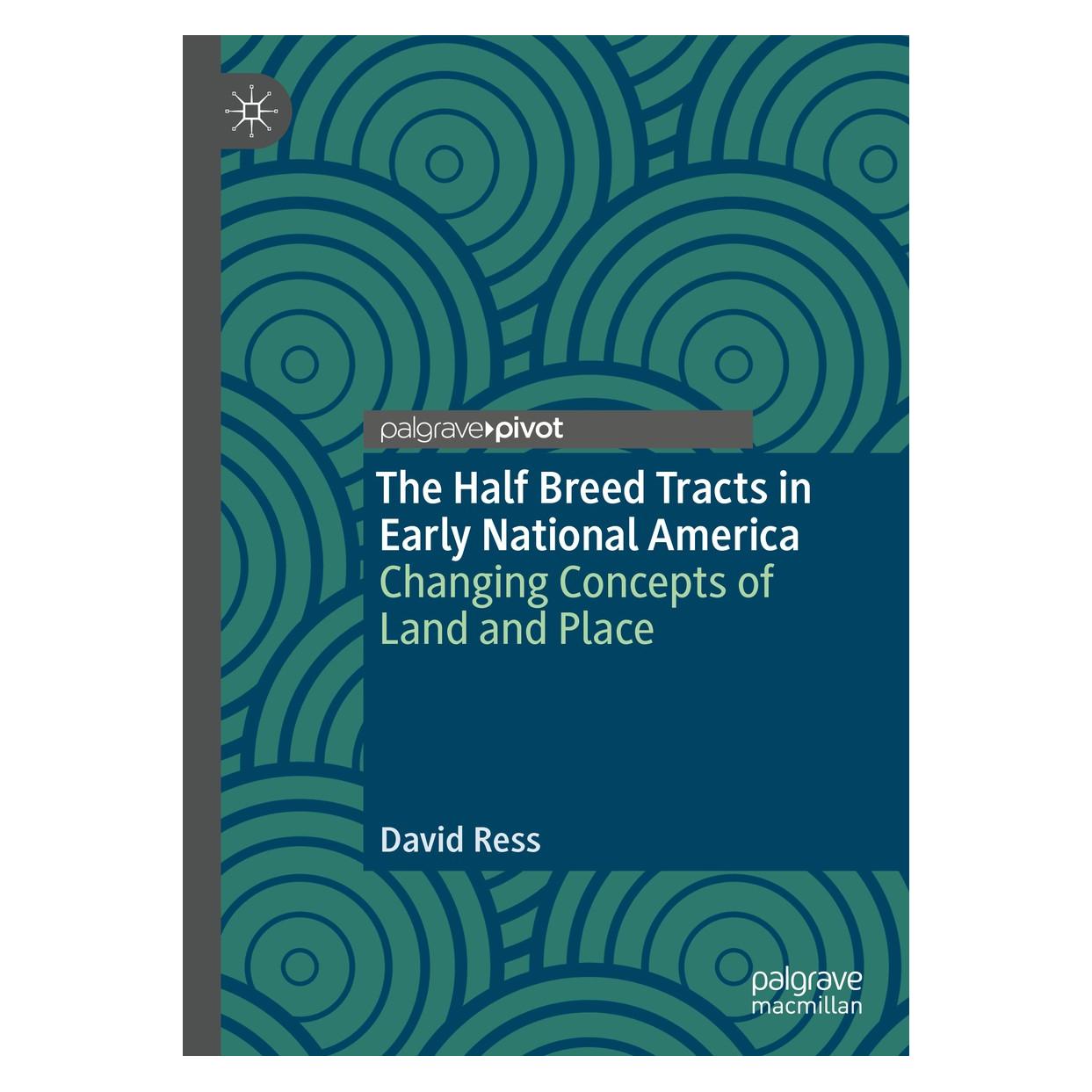 Springer The Half Breed Tracts in Early National America (Englisch, Hardcover, David Ress) (9783030314668)