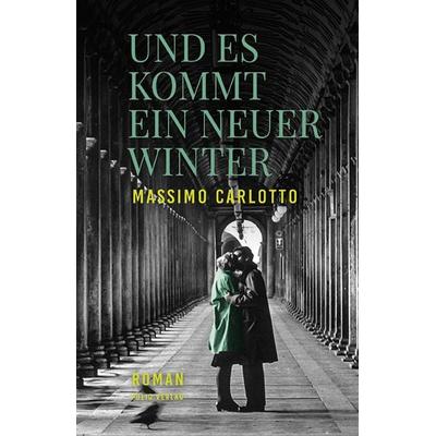 Und es kommt ein neuer Winter, Gebundene Ausgabe von Massimo Carlotto, Folio