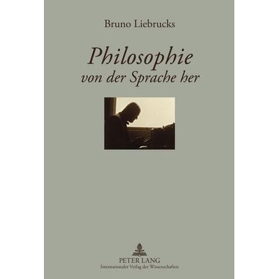 Philosophie von der Sprache her, Gebundene Ausgabe von Fritz Zimbrich,Ulrike Zimbrich, Peter Lang GmbH, Internationaler Verlag der Wissenschaften,