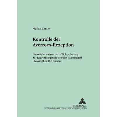 Konstruktionsmerkmale der Averroes-Rezeption, Taschenbuch von Markus Zanner, Peter Lang GmbH, Internationaler Verlag der Wissenschaften,