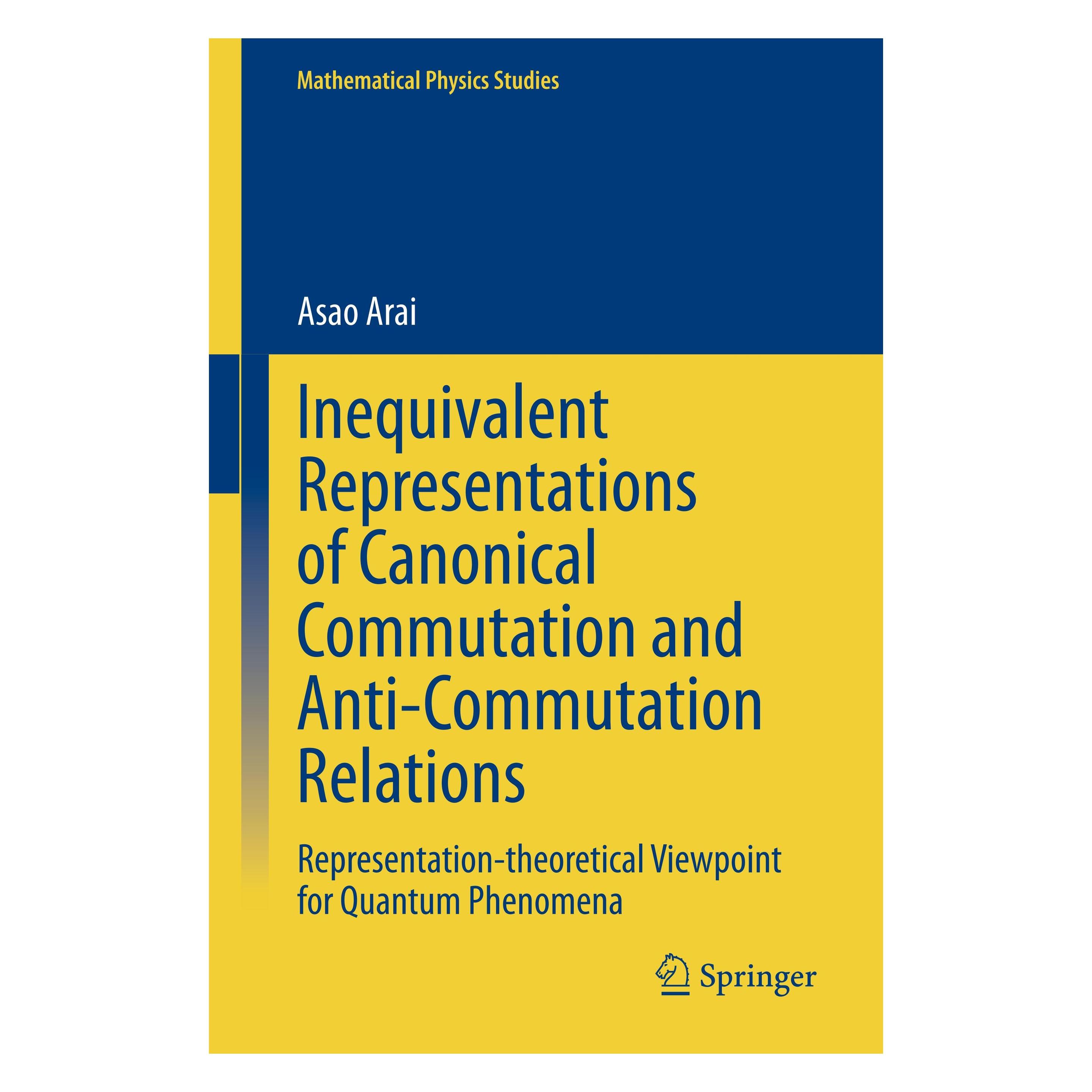 Springer Inequivalent Representations of Canonical Commutation and Anti-Commutation Relations (Englisch, Hardcover, Asao Arai) (54571834)
