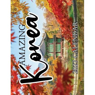 Amazing Korea 2027 Calendar, Taschenbuch von B. Patrick, Baldega Books