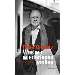 Was wir wiederlesen wollen, Belletristik von Peter Demetz