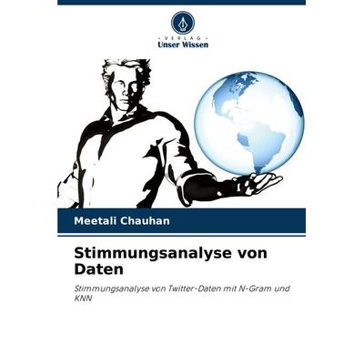 Stimmungsanalyse von Daten, Taschenbuch von Meetali Chauhan, Verlag Unser Wissen, 978-620-9-14431-8