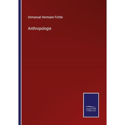 Anthropologie, Taschenbuch von Immanuel Hermann Fichte, Outlook, 978-3-375-11020-8