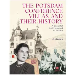 The Potsdam Conference Villas and their History, Sachbücher von Christoph Partsch