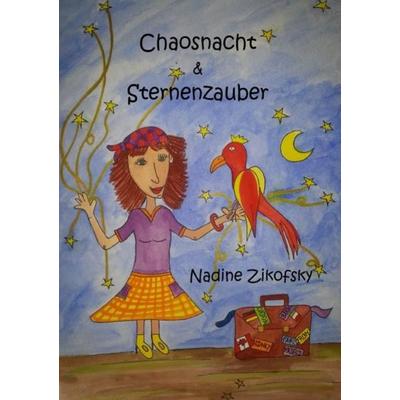 Chaosnacht & Sternenzauber, Taschenbuch von Nadine Zikofsky, Epubli, 978-3-7549-0727-6