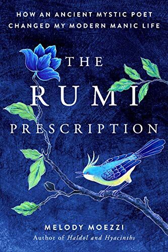 Melody Moezzi - The Rumi Prescription: How an Ancient Mystic Poet Changed My Modern Manic Life - Preis vom 09.10.2026 07:28:09 h