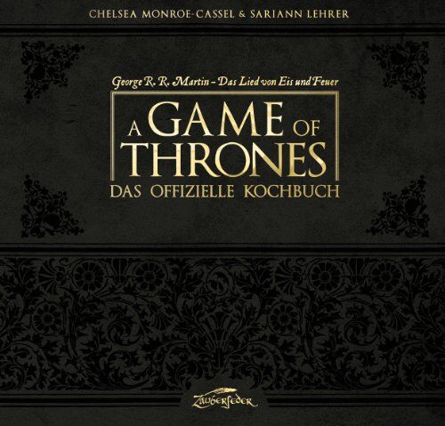 Chelsea Monroe-Cassel - A Game of Thrones - Das offizielle Kochbuch - Preis vom 10.10.2026 11:48:34 h