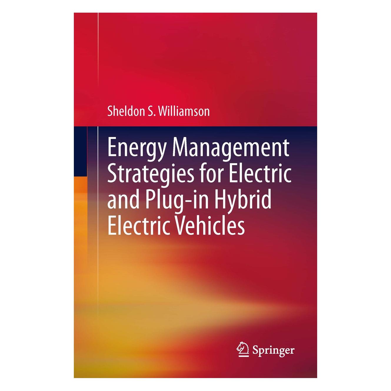 Springer Energy Management Strategies for Electric and Plug-in Hybrid Electric Vehicles (Englisch, Hardcover, Sheldon S Williamson, Sheldon S. Williamson) (9781461477105)