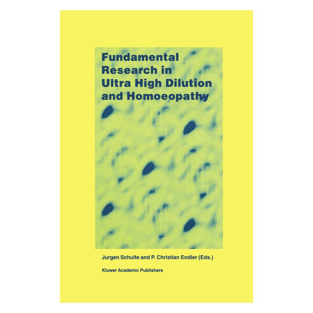 Springer Fundamental Research in Ultra High Dilution and Homoeopathy (Englisch, Softcover, J. Schulte, P. C. Endler) (55525993)