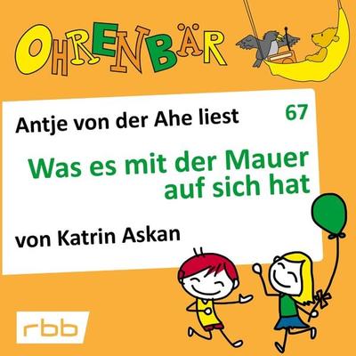 Was es mit der Mauer auf sich hat - Katrin Askan, Audio, 4251703585561