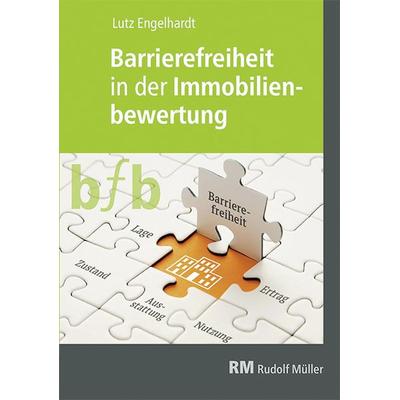 Barrierefreiheit in der Immobilienbewertung, Taschenbuch von Lutz Engelhardt, RM Rudolf Müller Medien GmbH & Co. KG, 978-3-481-04326-1