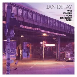 Buback, Schallplatten, Wir Kinder vom Bahnhof Soul (Jan Delay)