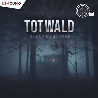 Totwald - Harry Kämmerer, Audio, 9783803285737