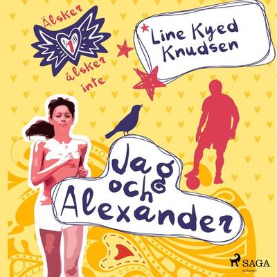 Älskar, älskar inte 1 - Jag och Alexander - Line Kyed Knudsen, Audio, 9788711817292