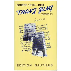 Werke 9/1. Briefe 1913-1963, Belletristik von Franz Jung