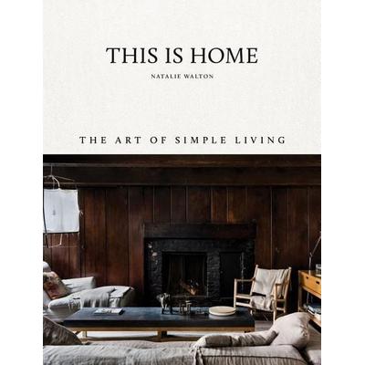 This Is Home, Gebundene Ausgabe von Natalie Walton, Hardie Grant London Ltd.