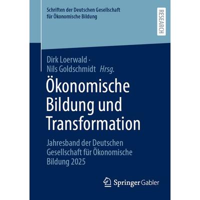 Ökonomische Bildung und Transformation, Taschenbuch von , Springer Fachmedien Wiesbaden GmbH, 978-3-658-50475-5