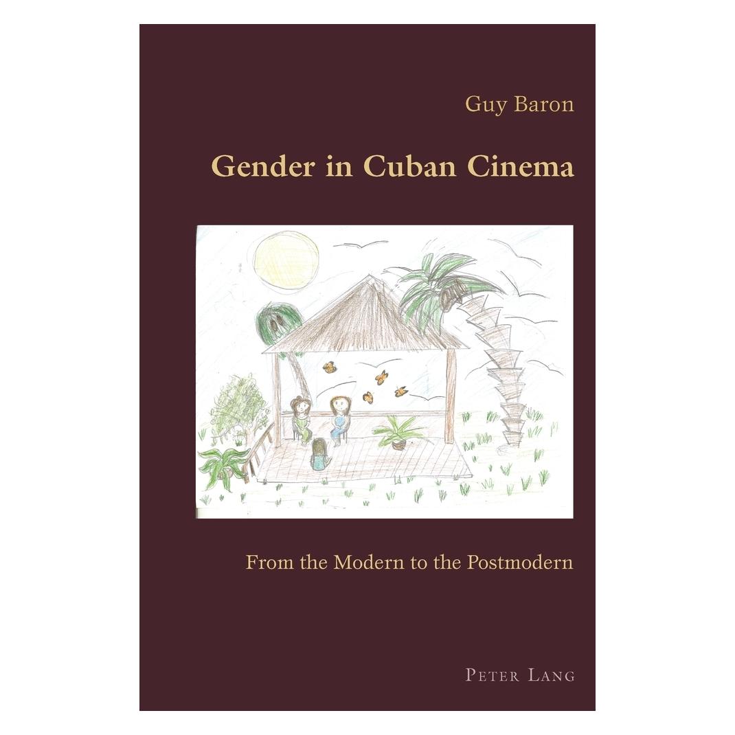Peter Lang Gender in Cuban Cinema (Englisch, Softcover, Guy Baron) (56024906)