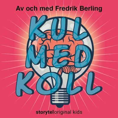 Kul med koll - Fyrverkeri och dynamit - Fredrik Berling, Audio, 9789178394821