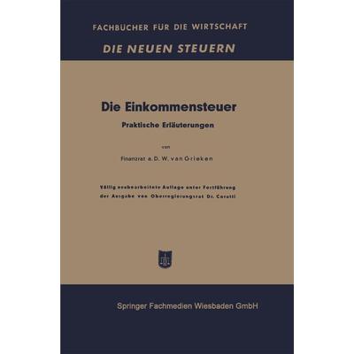 Die Einkommensteuer, Taschenbuch von Walter van Grieken, Betriebswirtschaftlicher Verlag Gabler, 978-3-663-12676-8
