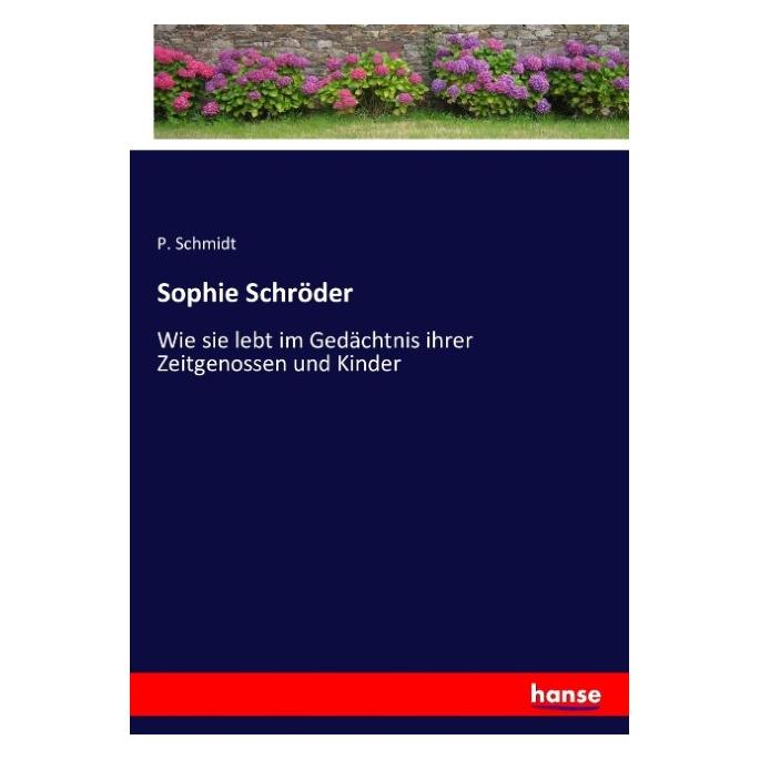 Hansebooks Sophie Schröder (Deutsch, Softcover, P. Schmidt) (9032990)