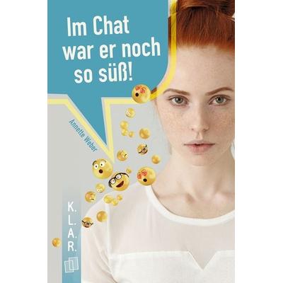 Im Chat war er noch so süß, Taschenbuch von Annette Weber, Verlag an der Ruhr