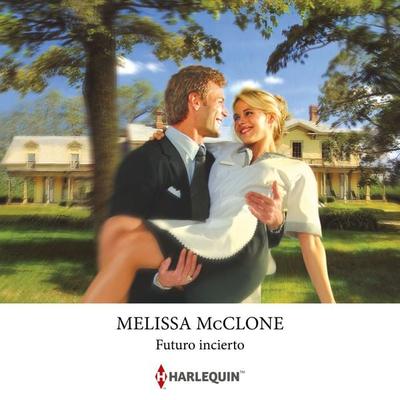 Futuro incierto - Melissa McClone, Audio, 9791370002039
