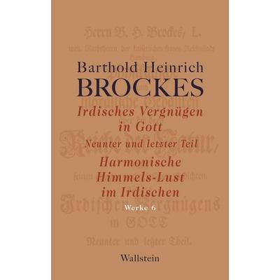 Irdisches Vergnügen in Gott, Gebundene Ausgabe von Barthold Heinrich Brockes, Wallstein, 978-3-8353-5651-1