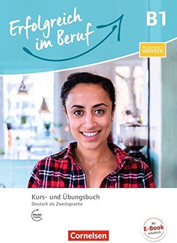 Petra Schappert - Pluspunkt Deutsch - Erfolgreich im Beruf: B1 - Kurs- und Übungsbuch mit Audios online - Preis vom 30.09.2026 22:30:23 h