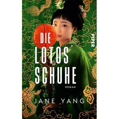 Die Lotosschuhe, Gebundene Ausgabe von Jane Yang, Piper