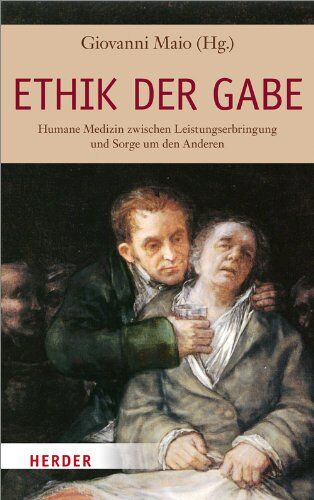 Giovanni Maio - Ethik der Gabe: Humane Medizin zwischen Leistungserbringung und Sorge um den Anderen - Preis vom 30.09.2026 22:30:23 h