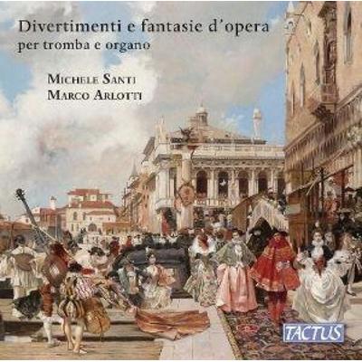 Divertimenti und Opernfantasien - Marco Arlotti,Michele Santi, CD
