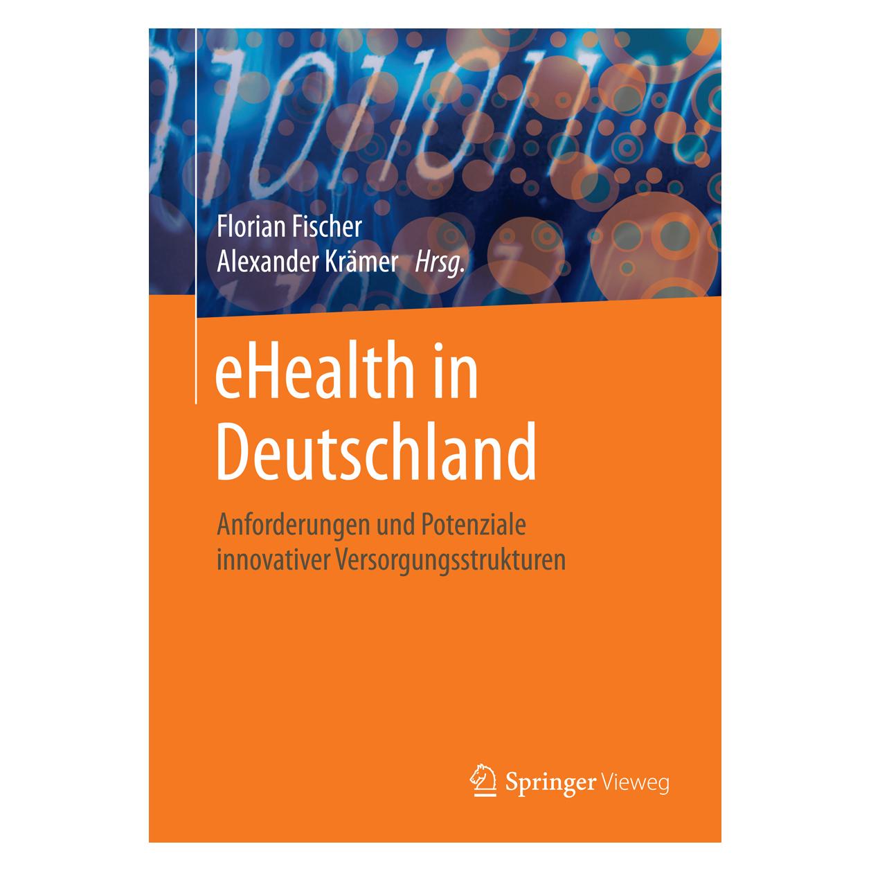 Springer eHealth in Deutschland (Deutsch, Hardcover, Alexander Krämer, Florian Fischer) (9783662495032)