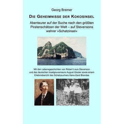 Die Geheimnisse der Kokosinsel, Taschenbuch von Georg Bremer, BoD – Books on Demand, 978-3-8370-9655-2