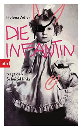 Helena Adler - Die Infantin trägt den Scheitel links: Roman - Preis vom 15.10.2026 23:06:25 h
