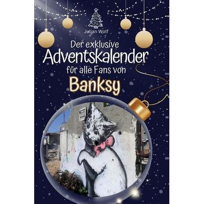 Der exklusive Adventskalender für alle Fans von Banksy