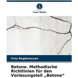 Betone. Methodische Richtlinien für den Vorlesungsteil Betone, Schulbücher von Irina Bagdasaryan