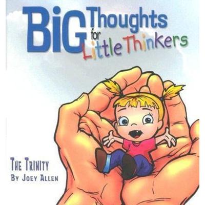 Big Thoughts for Little Thinkers, Gebundene Ausgabe von Joey Allen, New Leaf Publishing Group, 978-0-89221-614-7