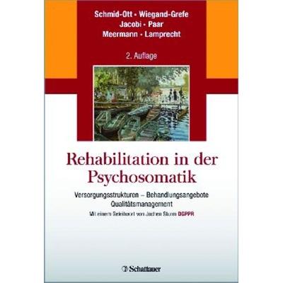 Rehabilitation in der Psychosomatik, Taschenbuch von , Schattauer, 978-3-7945-2894-3