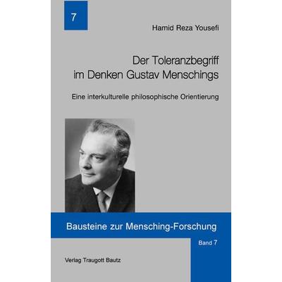 Der Toleranzbegriff im Denken Gustav Menschings, Taschenbuch von Hamid R. Yousefi, Traugott Bautz, 978-3-88309-146-4