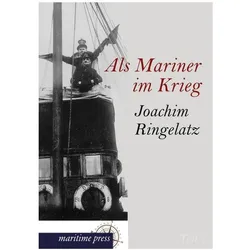 Als Mariner im Krieg, Belletristik von Joachim Ringelnatz