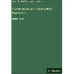 Adelslexicon der Preussischen Monarchie, Belletristik von Leopold Freiherr von Ledebur