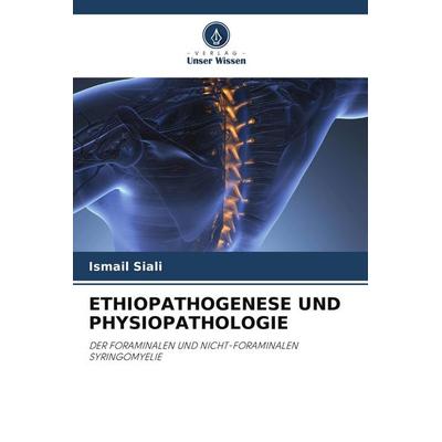Ethiopathogenese und Physiopathologie, Taschenbuch von Ismail Siali, Verlag Unser Wissen, 978-620-9-88079-7