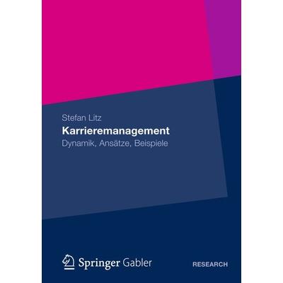 Karrieremanagement, Taschenbuch von Stefan Litz, Springer Fachmedien Wiesbaden GmbH, 978-3-8349-3509-0