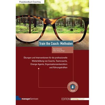Train the Coach: Methoden, Taschenbuch von , ManagerSeminare Verlags GmbH, 978-3-941965-80-5