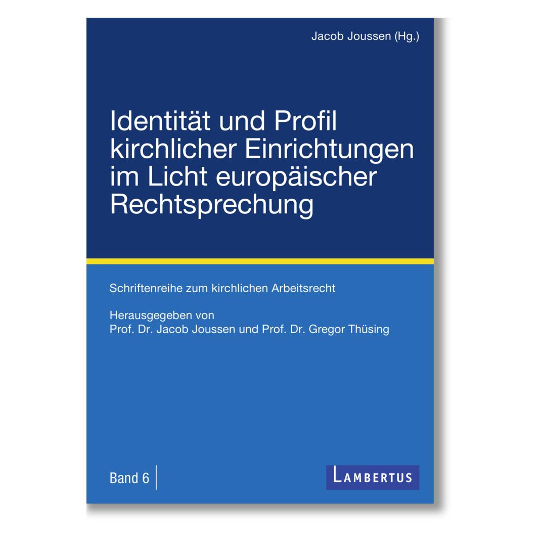 Lambertus Identität und Profil kirchlicher Einrichtungen im Licht europäischer Rechtsprechung (Deutsch, Softcover, Gregor Thüsing, Jacob Joussen) (56079342)